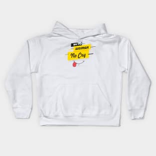 yes women no cry Kids Hoodie